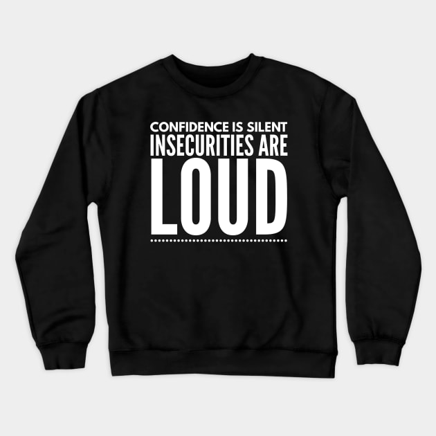 INSECURITIES ARE LOUD Crewneck Sweatshirt by Printnation